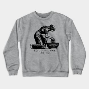 Lady Macbeth Crewneck Sweatshirt